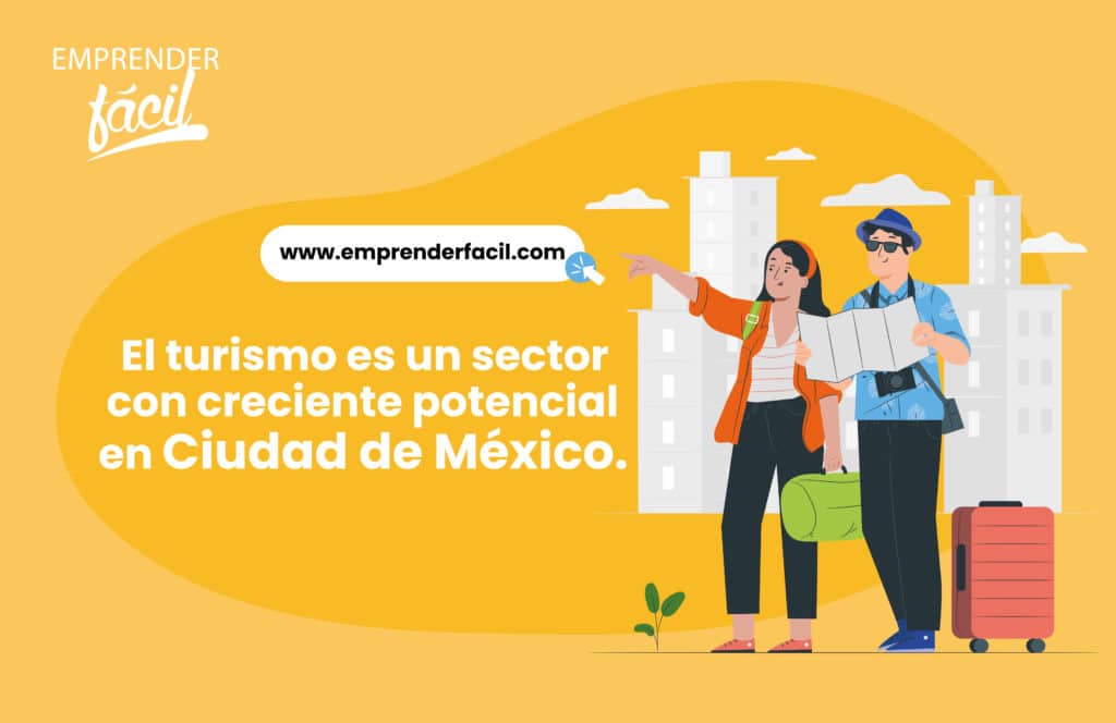 El turismo es un sector con creciente potencial en Ciudad de México.