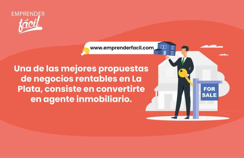 Una de las mejores propuestas de negocios rentables en La Plata, consiste en convertirte en agente inmobiliario.