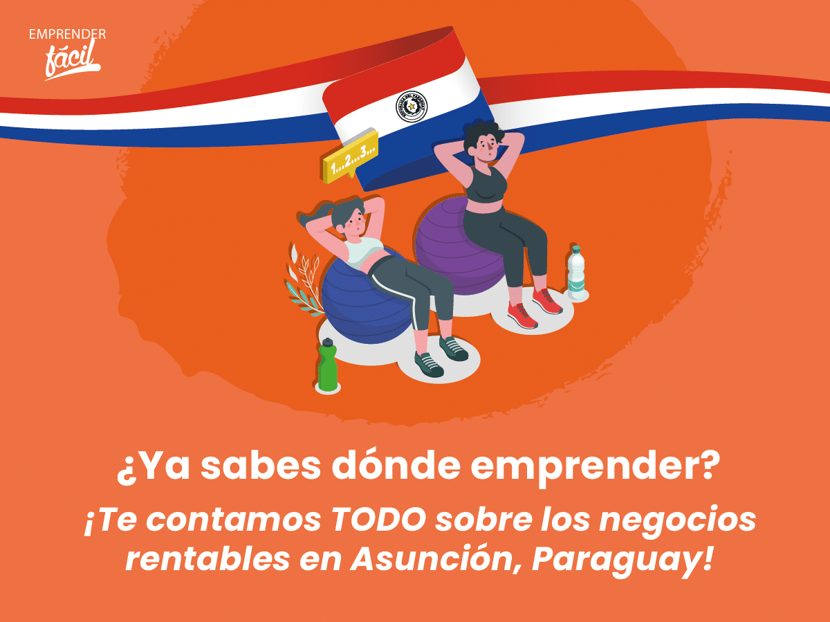 Negocios rentables en Asunción, Paraguay. ¡Garantizados!