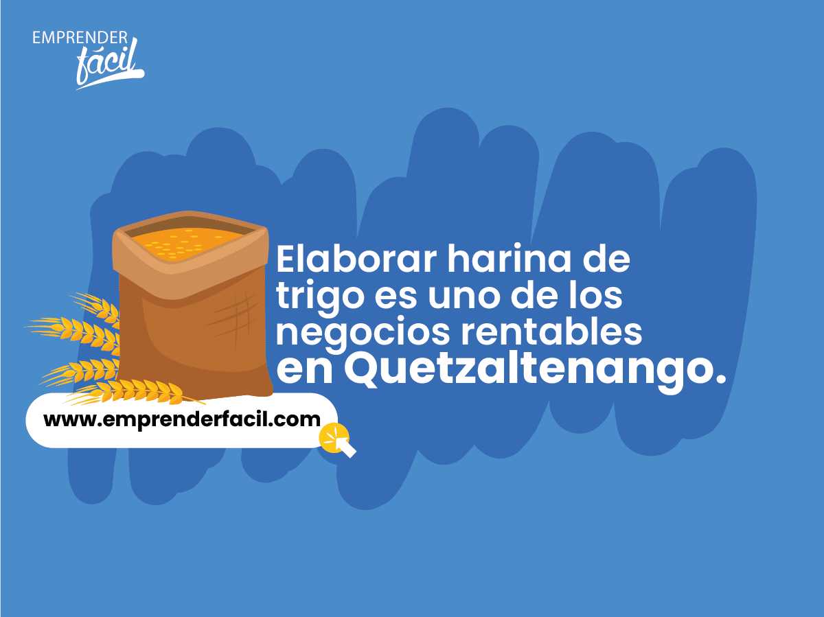 Elaborar harina de trigo es uno de los negocios rentables en Quetzaltenango.