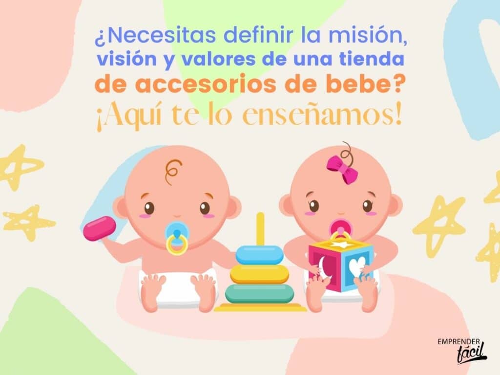Misión visión y valores de tienda de accesorios para bebes