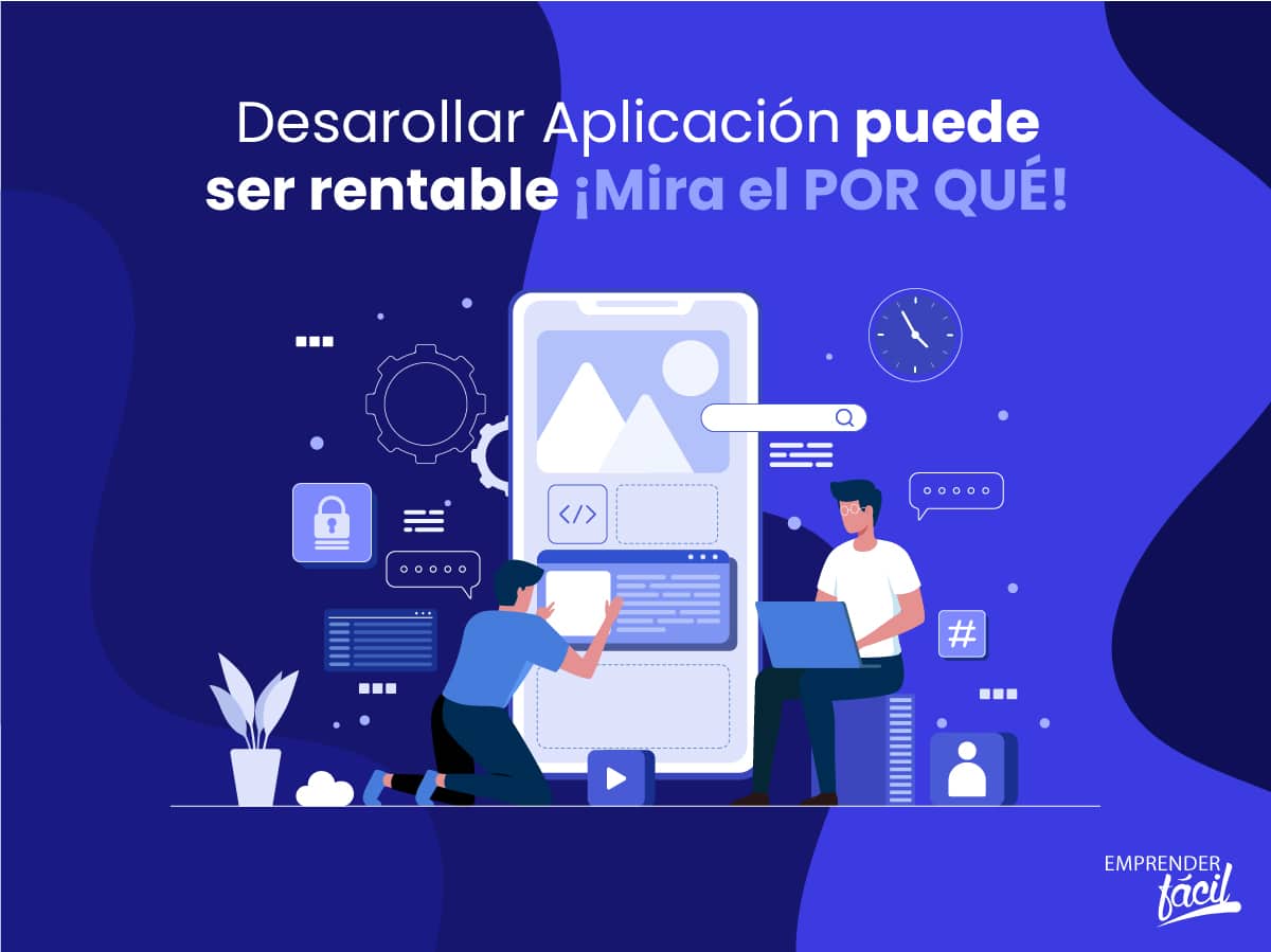 ¿Desarrollar aplicaciones es rentable?