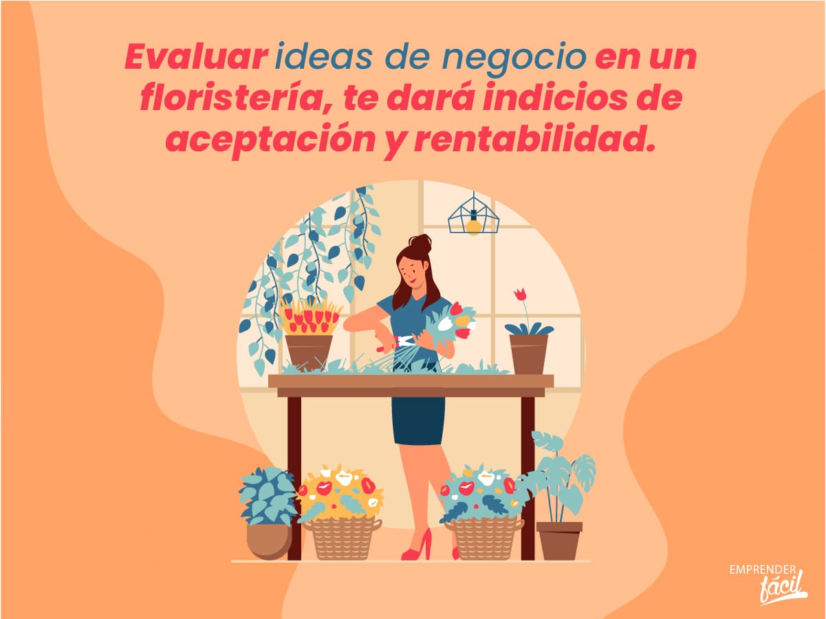Evaluar ideas de negocio en una floristería: Estrategias (I)