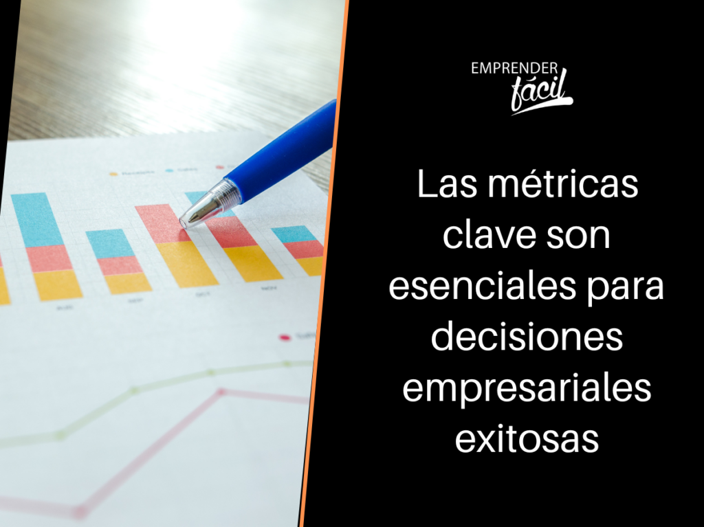 Métricas Clave: El Arte de interpretar Datos para la eficiencia empresarial